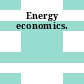 Energy economics.