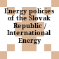 Energy policies of the Slovak Republic / International Energy Agency.