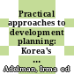 Practical approaches to development planning: Korea's second five-year plan.