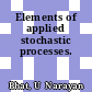 Elements of applied stochastic processes.