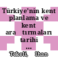 Türkiye'nin kent planlama ve kent araştırmaları tarihi yazıları / İlhan Tekeli; Yayıma hazırlayan Özkan Taner.